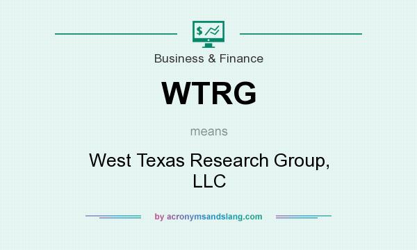 What does WTRG mean? It stands for West Texas Research Group, LLC