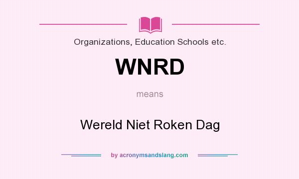 What does WNRD mean? It stands for Wereld Niet Roken Dag