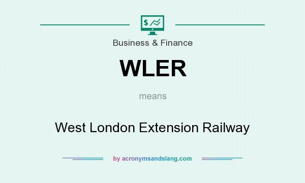 What does WLER mean? It stands for West London Extension Railway