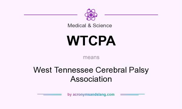 What does WTCPA mean? It stands for West Tennessee Cerebral Palsy Association