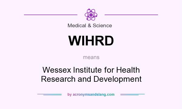 What does WIHRD mean? It stands for Wessex Institute for Health Research and Development