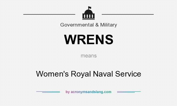 What does WRENS mean? It stands for Women`s Royal Naval Service