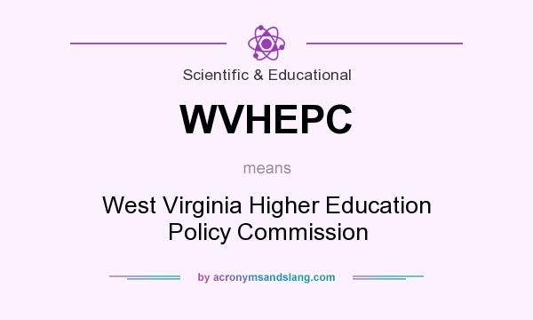 What does WVHEPC mean? It stands for West Virginia Higher Education Policy Commission