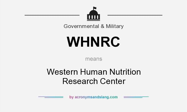 What does WHNRC mean? It stands for Western Human Nutrition Research Center
