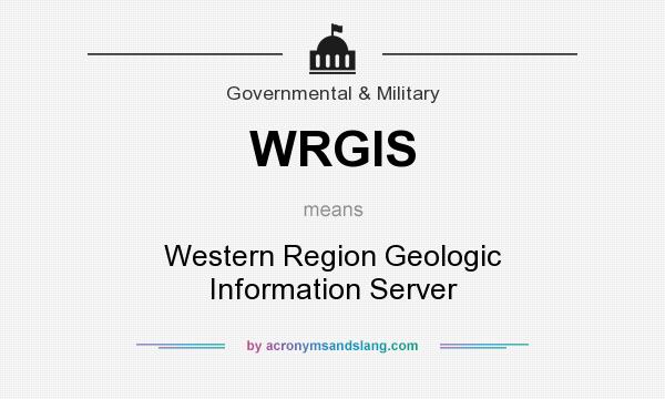 What does WRGIS mean? It stands for Western Region Geologic Information Server