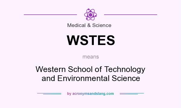 What does WSTES mean? It stands for Western School of Technology and Environmental Science