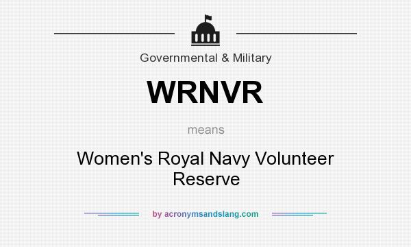 What does WRNVR mean? It stands for Women`s Royal Navy Volunteer Reserve