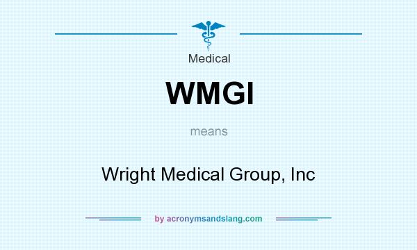 What does WMGI mean? It stands for Wright Medical Group, Inc