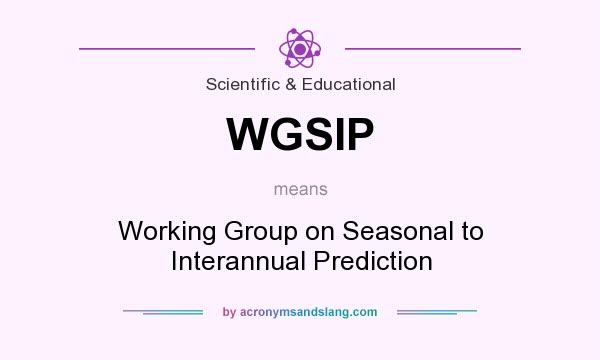 What does WGSIP mean? It stands for Working Group on Seasonal to Interannual Prediction