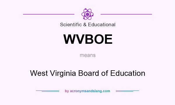 What does WVBOE mean? It stands for West Virginia Board of Education