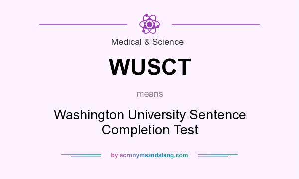What does WUSCT mean? It stands for Washington University Sentence Completion Test