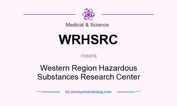 What does WRHSRC mean? It stands for Western Region Hazardous Substances Research Center