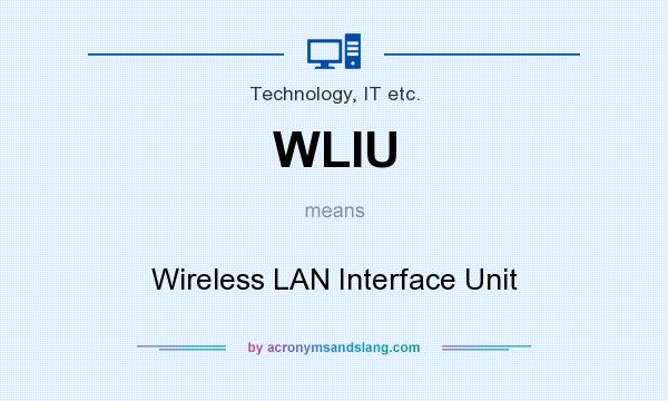 What does WLIU mean? It stands for Wireless LAN Interface Unit