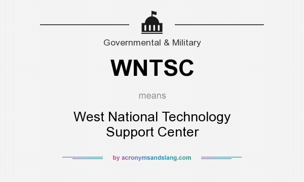 What does WNTSC mean? It stands for West National Technology Support Center