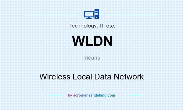 What does WLDN mean? It stands for Wireless Local Data Network