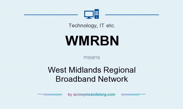 What does WMRBN mean? It stands for West Midlands Regional Broadband Network