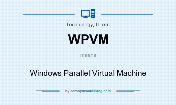What does WPVM mean? It stands for Windows Parallel Virtual Machine