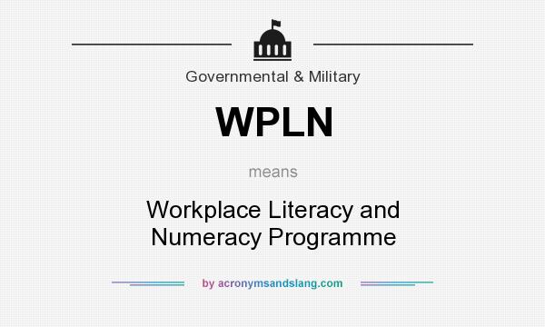 What does WPLN mean? It stands for Workplace Literacy and Numeracy Programme