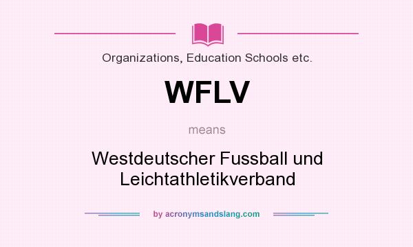 What does WFLV mean? It stands for Westdeutscher Fussball und Leichtathletikverband
