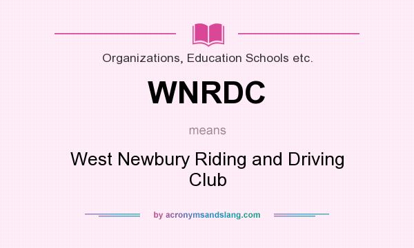 What does WNRDC mean? It stands for West Newbury Riding and Driving Club