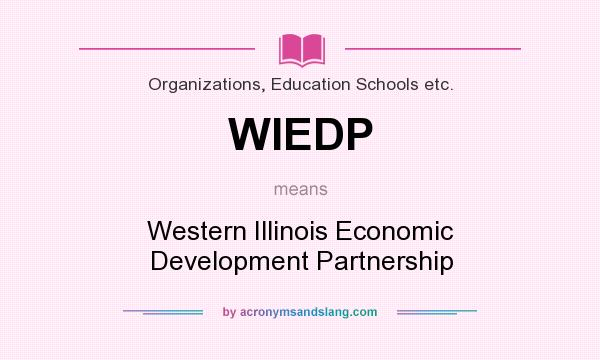 What does WIEDP mean? It stands for Western Illinois Economic Development Partnership
