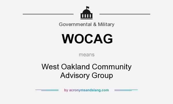 What does WOCAG mean? It stands for West Oakland Community Advisory Group