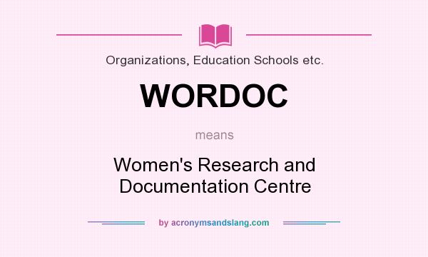 What does WORDOC mean? It stands for Women`s Research and Documentation Centre