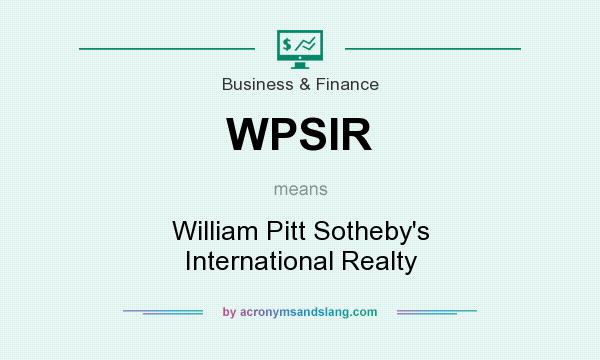 What does WPSIR mean? It stands for William Pitt Sotheby`s International Realty