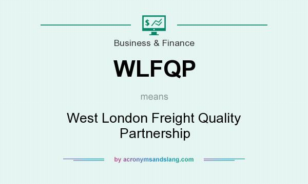 What does WLFQP mean? It stands for West London Freight Quality Partnership