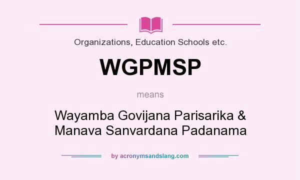What does WGPMSP mean? It stands for Wayamba Govijana Parisarika & Manava Sanvardana Padanama