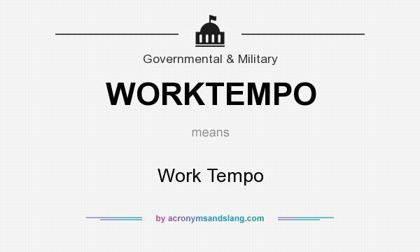 What does WORKTEMPO mean? It stands for Work Tempo
