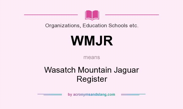 What does WMJR mean? It stands for Wasatch Mountain Jaguar Register