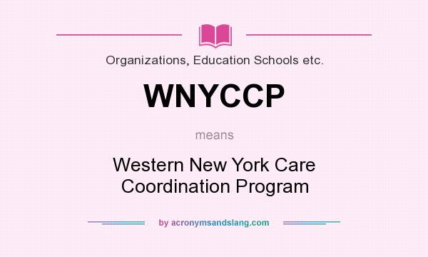 What does WNYCCP mean? It stands for Western New York Care Coordination Program