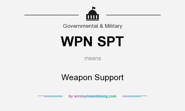 What does WPN SPT mean? It stands for Weapon Support
