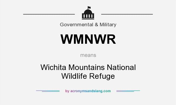 What does WMNWR mean? It stands for Wichita Mountains National Wildlife Refuge