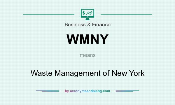 What does WMNY mean? It stands for Waste Management of New York