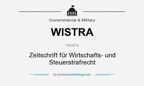 What does WISTRA mean? It stands for Zeitschrift für Wirtschafts- und Steuerstrafrecht