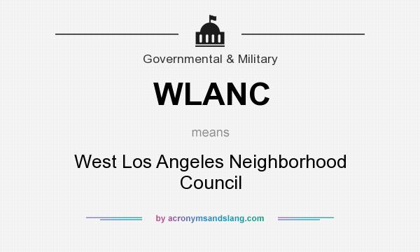 What does WLANC mean? It stands for West Los Angeles Neighborhood Council