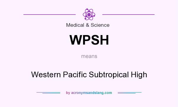 What does WPSH mean? It stands for Western Pacific Subtropical High