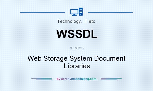 What does WSSDL mean? It stands for Web Storage System Document Libraries