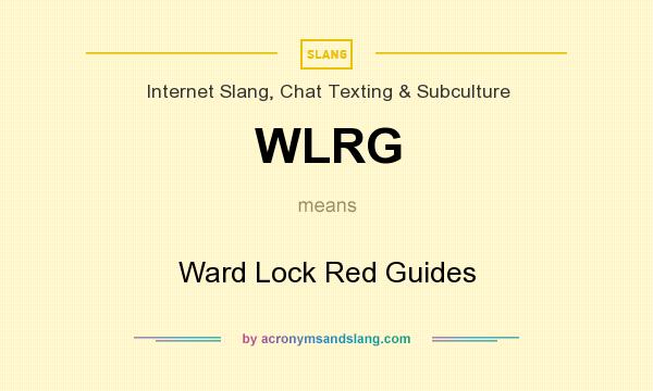 What does WLRG mean? It stands for Ward Lock Red Guides