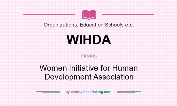 What does WIHDA mean? It stands for Women Initiative for Human Development Association