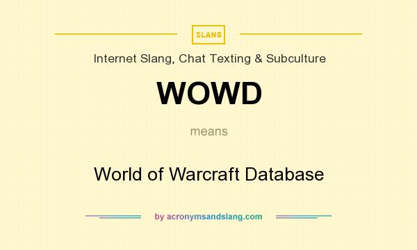 What does WOWD mean? It stands for World of Warcraft Database