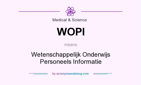 What does WOPI mean? It stands for Wetenschappelijk Onderwijs Personeels Informatie