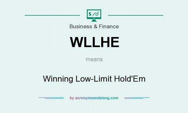 What does WLLHE mean? It stands for Winning Low-Limit Hold`Em