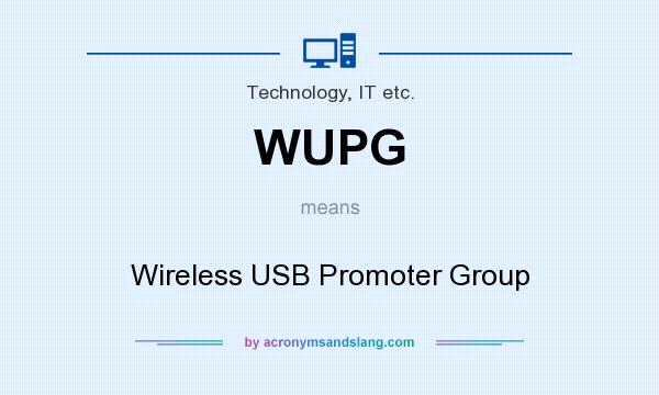 What does WUPG mean? It stands for Wireless USB Promoter Group