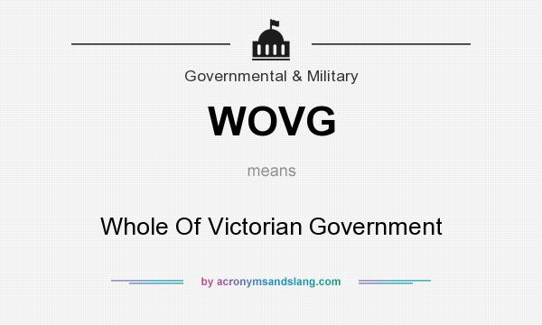 What does WOVG mean? It stands for Whole Of Victorian Government