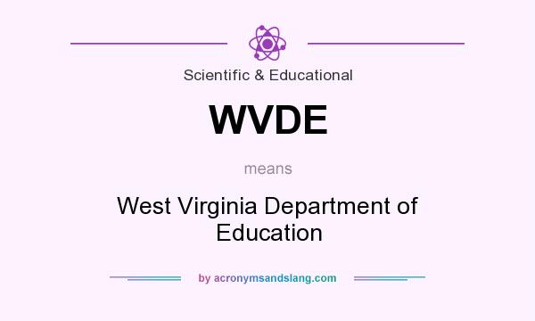 What does WVDE mean? It stands for West Virginia Department of Education