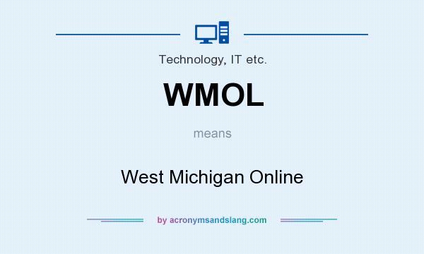 What does WMOL mean? It stands for West Michigan Online