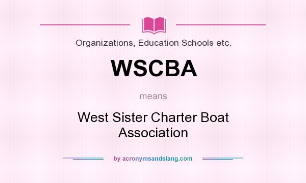 What does WSCBA mean? It stands for West Sister Charter Boat Association